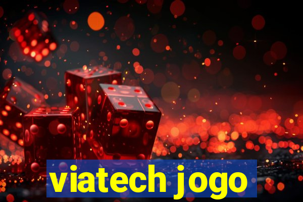 viatech jogo