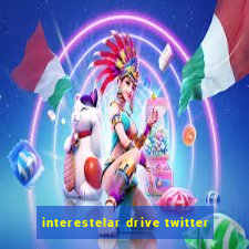 interestelar drive twitter