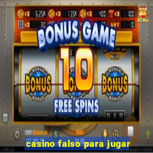 casino falso para jugar