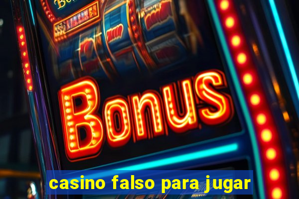 casino falso para jugar