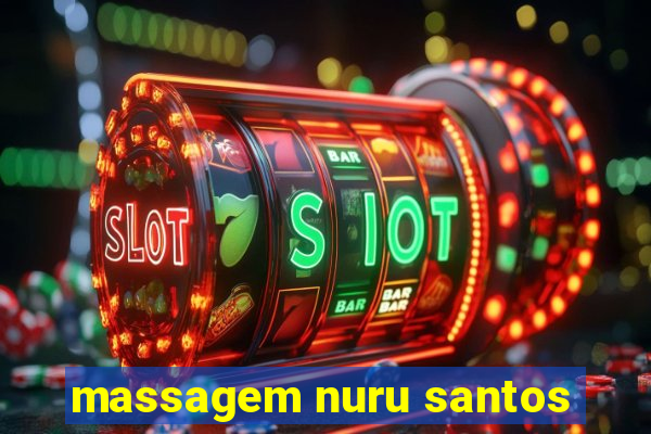 massagem nuru santos