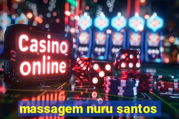 massagem nuru santos