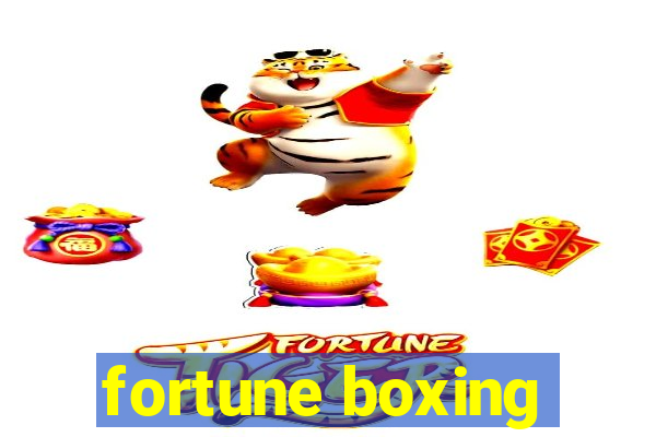 fortune boxing