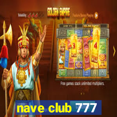 nave club 777