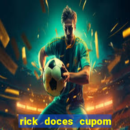 rick doces cupom primeira compra