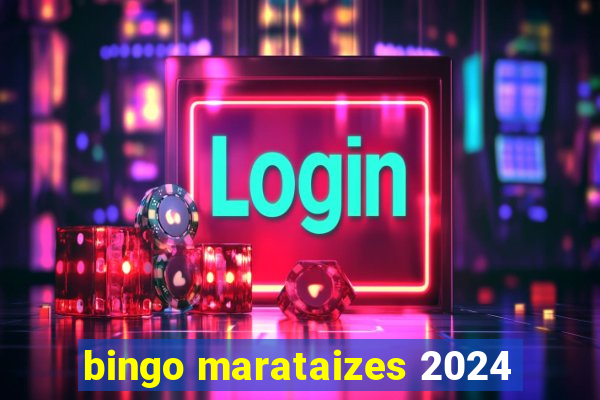 bingo marataizes 2024