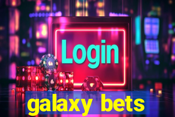 galaxy bets