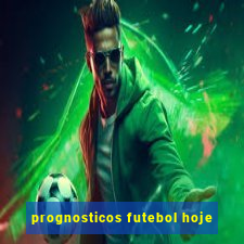 prognosticos futebol hoje