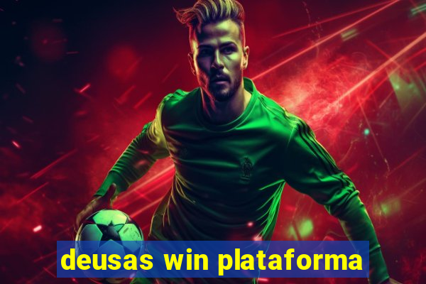 deusas win plataforma