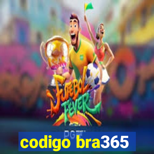 codigo bra365