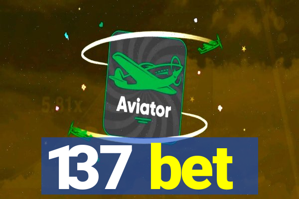 137 bet