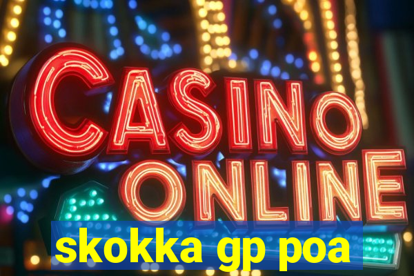 skokka gp poa