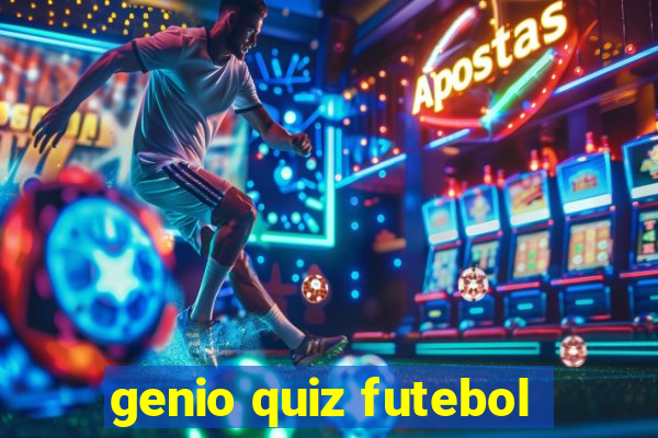 genio quiz futebol