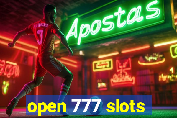 open 777 slots