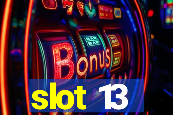 slot 13