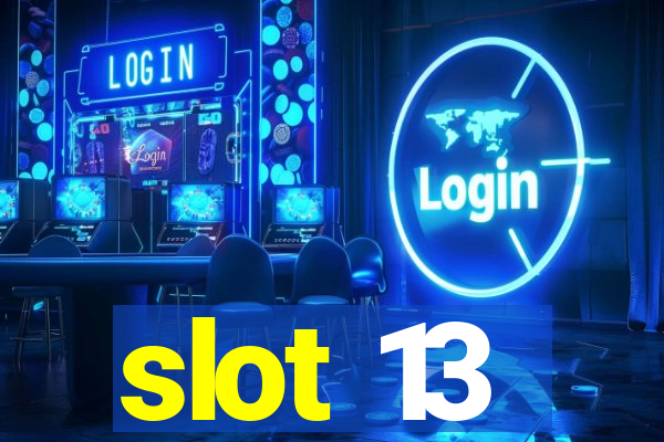 slot 13