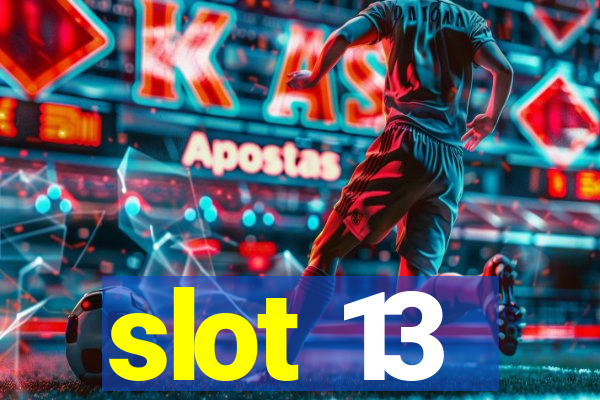 slot 13