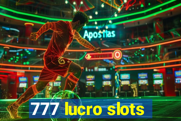 777 lucro slots