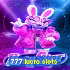 777 lucro slots