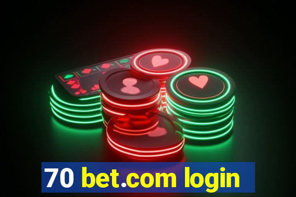 70 bet.com login