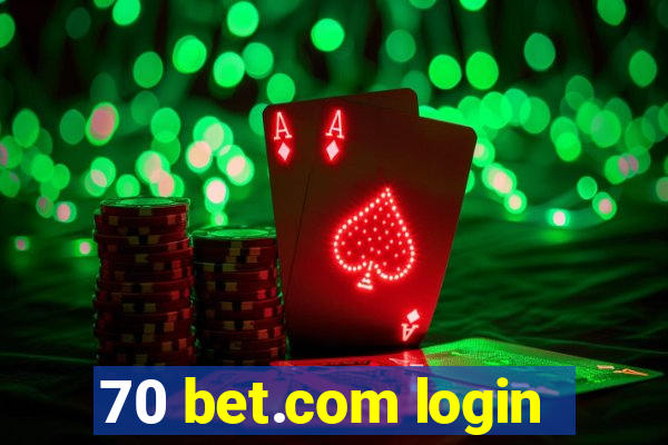 70 bet.com login