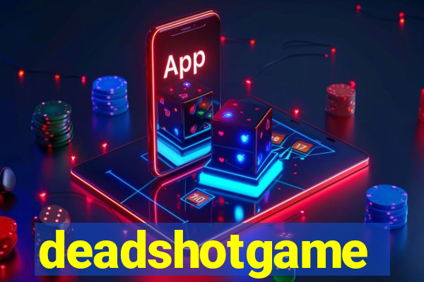 deadshotgame