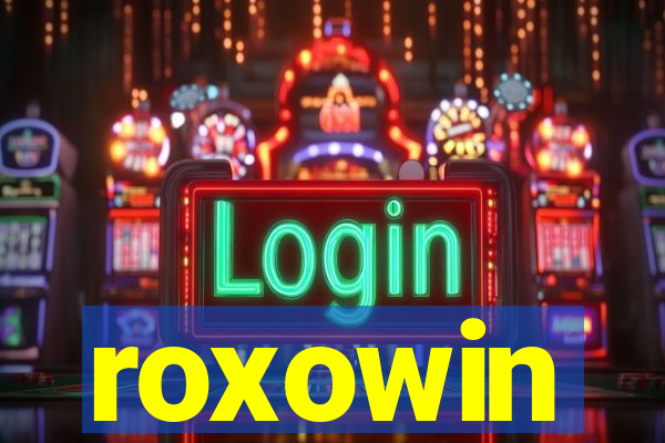 roxowin