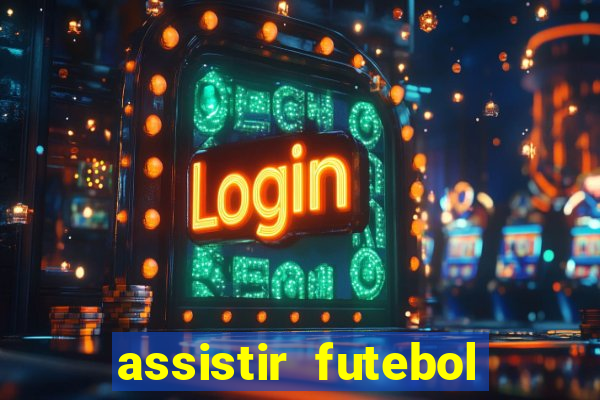 assistir futebol gratis sem travar