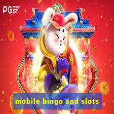 mobile bingo and slots