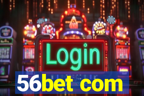 56bet com