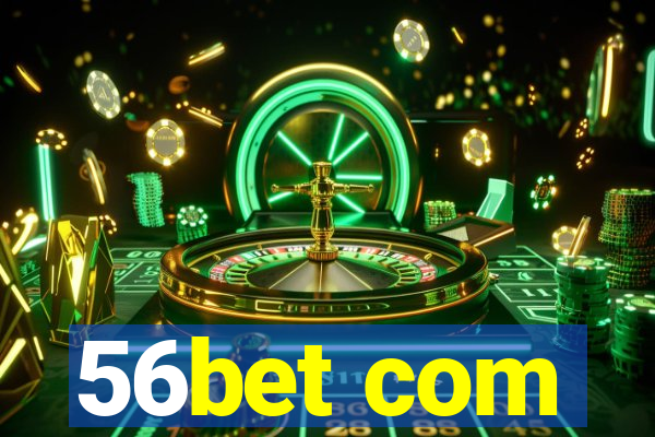 56bet com