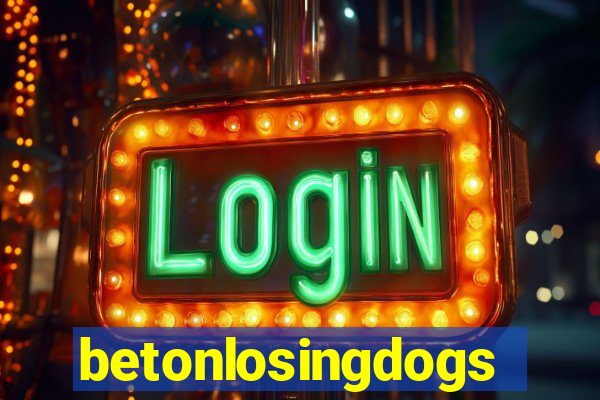 betonlosingdogs