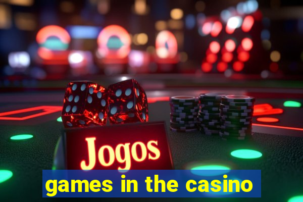 games in the casino