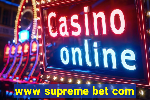 www supreme bet com