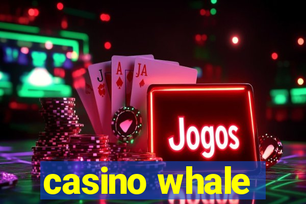 casino whale