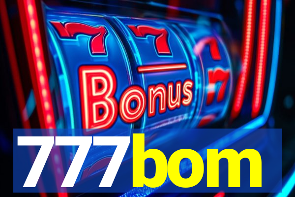 777bom