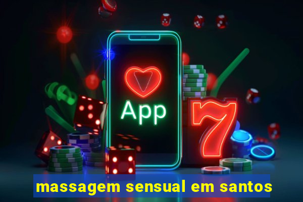 massagem sensual em santos