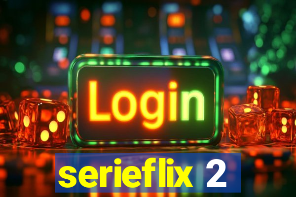 serieflix 2