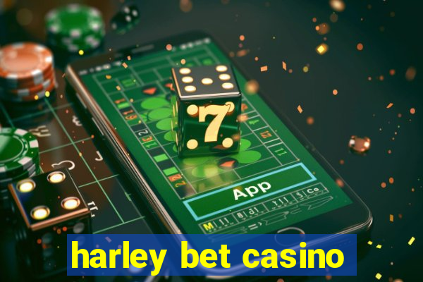 harley bet casino