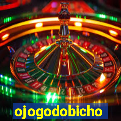 ojogodobicho