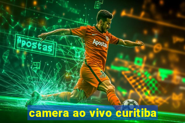 camera ao vivo curitiba