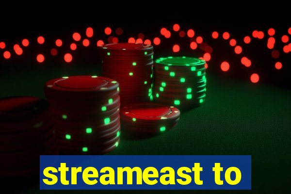 streameast to