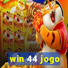 win 44 jogo