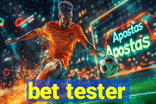 bet tester