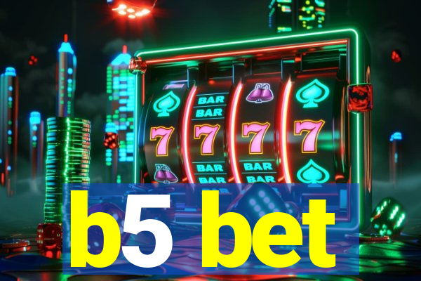 b5 bet