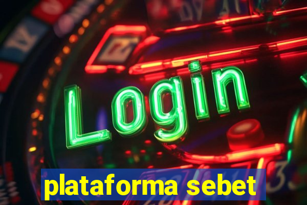 plataforma sebet