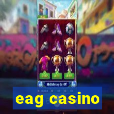 eag casino