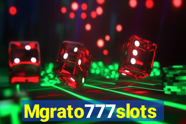 Mgrato777slots