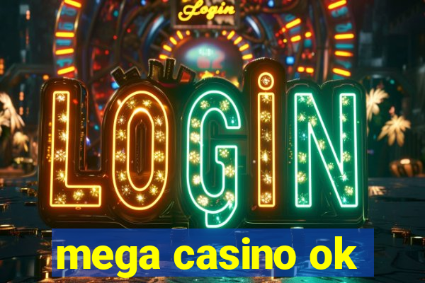 mega casino ok