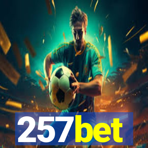 257bet